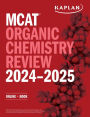 MCAT Organic Chemistry Review 2024-2025: Online + Book