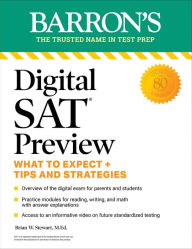 Title: Digital SAT Preview: What to Expect + Tips and Strategies, Author: Brian W. Stewart M.Ed.