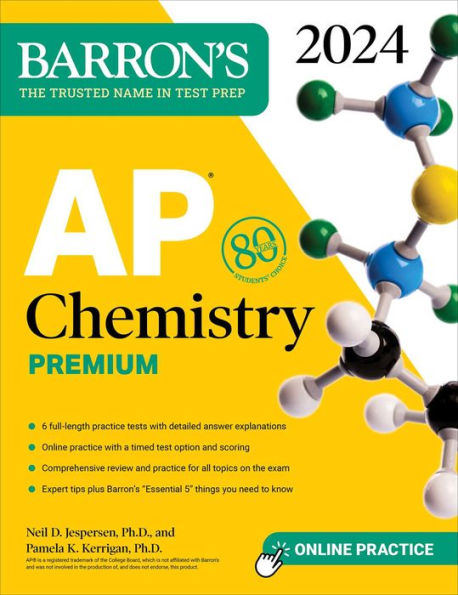 AP Chemistry Premium, 2024: 6 Practice Tests + Comprehensive Review Online