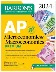 Title: AP Microeconomics/Macroeconomics Premium, 2024: 4 Practice Tests + Comprehensive Review + Online Practice, Author: Frank Musgrave Ph.D.