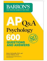 Title: AP Q&A Psychology, Second Edition: 600 Questions and Answers, Author: Robert McEntarffer Ph.D.