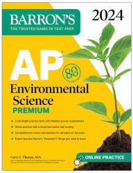 Title: AP Environmental Science Premium, 2024: 5 Practice Tests + Comprehensive Review + Online Practice, Author: Gary S. Thorpe M.S.