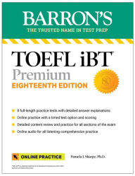 Free downloads of books mp3 TOEFL iBT Premium with 8 Online Practice Tests + Online Audio, Eighteenth Edition