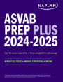 ASVAB Prep Plus 2024-2025: 6 Practice Tests + Proven Strategies + Online + Video