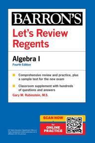 Title: Let's Review Regents: Algebra I, Fourth Edition, Author: Gary M. Rubinstein M.S.