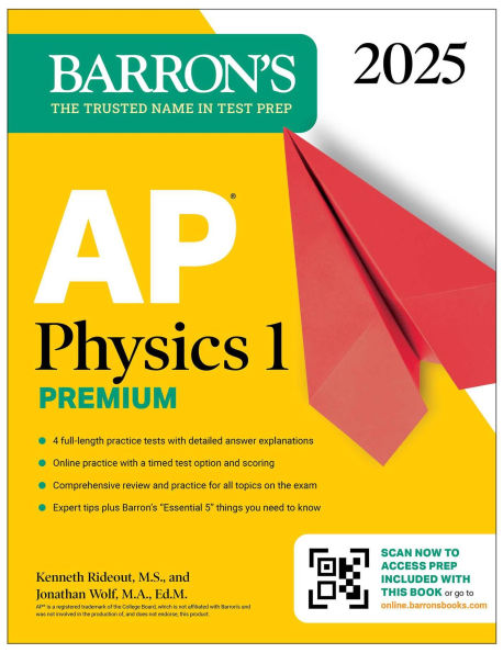 AP Physics 1 Premium, 2025: Prep Book with 4 Practice Tests + Comprehensive Review Online