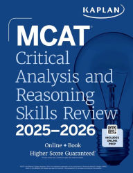 Title: MCAT Critical Analysis and Reasoning Skills Review 2025-2026: Online + Book, Author: Kaplan Test Prep