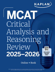Title: MCAT Critical Analysis and Reasoning Skills Review 2025-2026: Online + Book, Author: Kaplan Test Prep