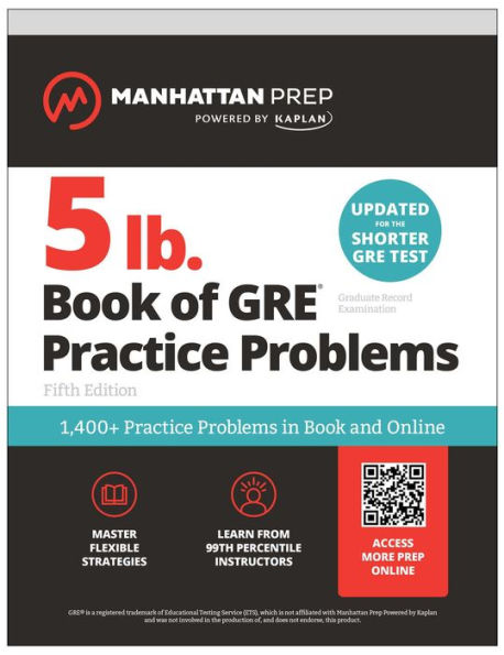 5 lb. Book of GRE Practice Problems: 1,400+ Problems and Online (Manhattan Prep lb)