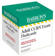 Title: Adult CCRN Exam Flashcards, Third Edition: Up-to-Date Review and Practice + Sorting Ring for Custom Study, Author: Pat Juarez RN