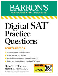 Title: Digital SAT Practice Questions, Fourth Edition: More than 800 Questions for Digital SAT Prep 2025 + Tips + Online Practice, Author: Philip Geer Ed.M.