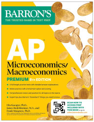 Title: AP Microeconomics/Macroeconomics Premium, Eighth Edition: Prep Book with 4 Practice Tests + Comprehensive Review + Online Practice, Author: Barron's Educational Series