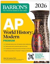 Title: AP World History: Modern Premium, 2026: Prep Book With 5 Practice Tests + Comprehensive Review + Online Practice, Author: John McCannon Ph.D.