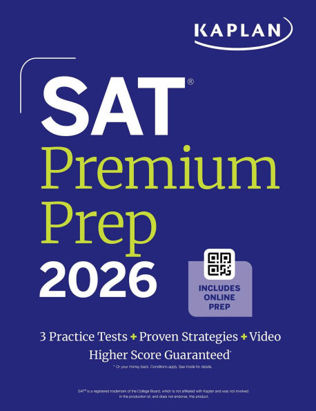 SAT Premium Prep 2026: Includes 3 Full Length Practice Tests, 700+ Practice Questions, + 1 Year Online Access to Quizzes and Video Lessons and Tutorials