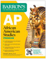 AP African American Studies Premium, First Edition: Prep Book with 3 Practice Tests + Comprehensive Review + Online Practice