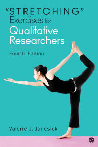 Title: Stretching Exercises for Qualitative Researchers, Author: Valerie J. Janesick
