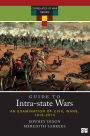 A Guide to Intra-state Wars: An Examination of Civil, Regional, and Intercommunal Wars, 1816-2014