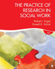 Title: The Practice of Research in Social Work / Edition 4, Author: Rafael J. Engel