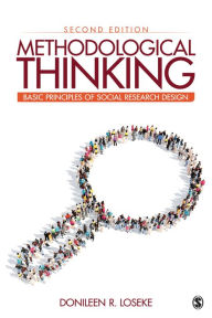 Title: Methodological Thinking: Basic Principles of Social Research Design, Author: Donileen R. Loseke