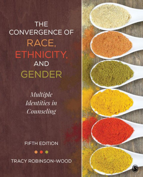 The Convergence of Race, Ethnicity, and Gender: Multiple Identities in Counseling / Edition 5