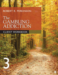 Title: The Gambling Addiction Client Workbook / Edition 3, Author: Robert R. Perkinson