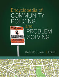 Title: Encyclopedia of Community Policing and Problem Solving, Author: Kenneth J. Peak