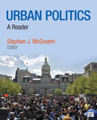 Title: Urban Politics: A Reader / Edition 1, Author: Stephen J. (John) McGovern