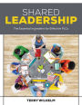 Shared Leadership: The Essential Ingredient for Effective PLCs / Edition 1