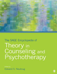 Title: The SAGE Encyclopedia of Theory in Counseling and Psychotherapy, Author: Edward S. Neukrug