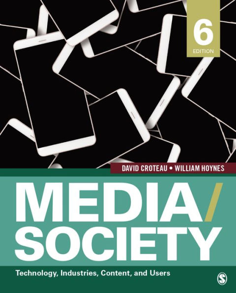 Media/Society: Technology, Industries, Content, and Users / Edition 6