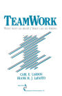 Teamwork: What Must Go Right/What Can Go Wrong