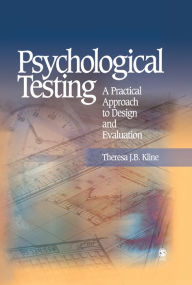 Title: Psychological Testing: A Practical Approach to Design and Evaluation, Author: Theresa J.B. Kline