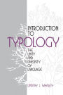 Introduction to Typology: The Unity and Diversity of Language