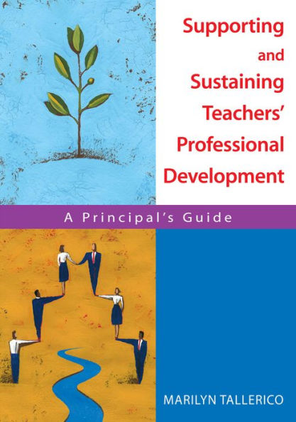 Supporting and Sustaining Teachers' Professional Development: A Principal's Guide