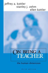 Title: On Being a Teacher: The Human Dimension, Author: Jeffrey A. Kottler