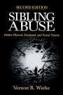 Sibling Abuse: Hidden Physical, Emotional, and Sexual Trauma