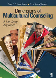 Title: Dimensions of Multicultural Counseling: A Life Story Approach, Author: Sara E. Schwarzbaum