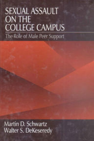 Title: Sexual Assault on the College Campus: The Role of Male Peer Support, Author: Martin D. Schwartz