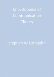 Title: Encyclopedia of Communication Theory, Author: Stephen W. Littlejohn