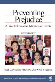 Title: Preventing Prejudice: A Guide for Counselors, Educators, and Parents, Author: Joseph G. Ponterotto