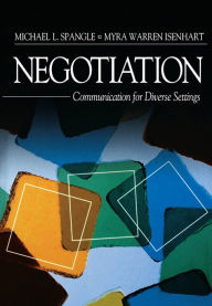 Title: Negotiation: Communication for Diverse Settings, Author: Michael L. Spangle