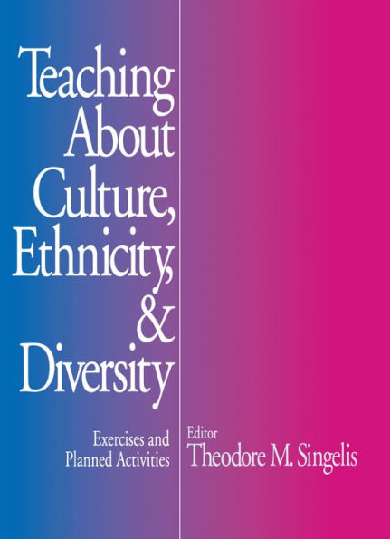 Teaching About Culture, Ethnicity, and Diversity: Exercises and Planned Activities