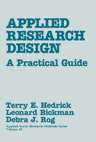 Title: Applied Research Design: A Practical Guide, Author: Terry E. Hedrick