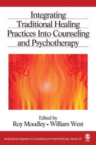 Title: Integrating Traditional Healing Practices Into Counseling and Psychotherapy, Author: Roy Moodley