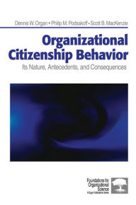 Title: Organizational Citizenship Behavior: Its Nature, Antecedents, and Consequences, Author: Dennis W. Organ