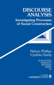 Title: Discourse Analysis: Investigating Processes of Social Construction, Author: Nelson Phillips