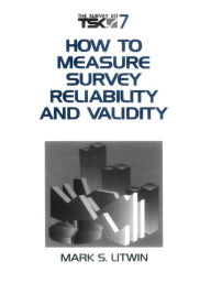 Title: How to Measure Survey Reliability and Validity, Author: Mark S. Litwin