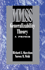 Title: Generalizability Theory: A Primer, Author: Richard J. Shavelson