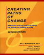 Creating Paths of Change: Managing Issues and Resolving Problems in Organizations