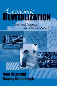 Title: Economic Revitalization: Cases and Strategies for City and Suburb, Author: Joan Fitzgerald